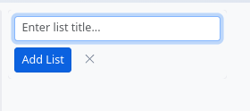 Kanban board Add List input area